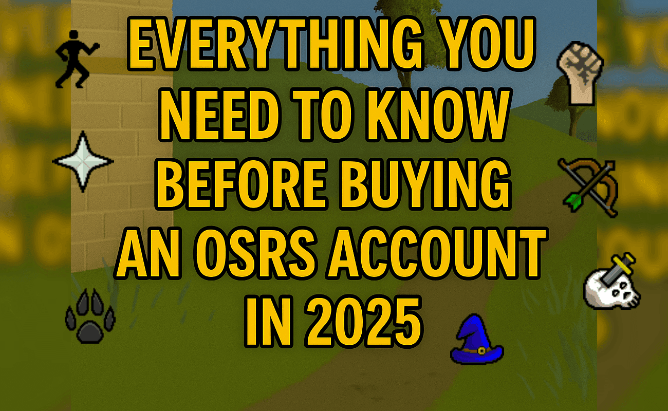 Everything You Need to Know Before Buying an OSRS Account
