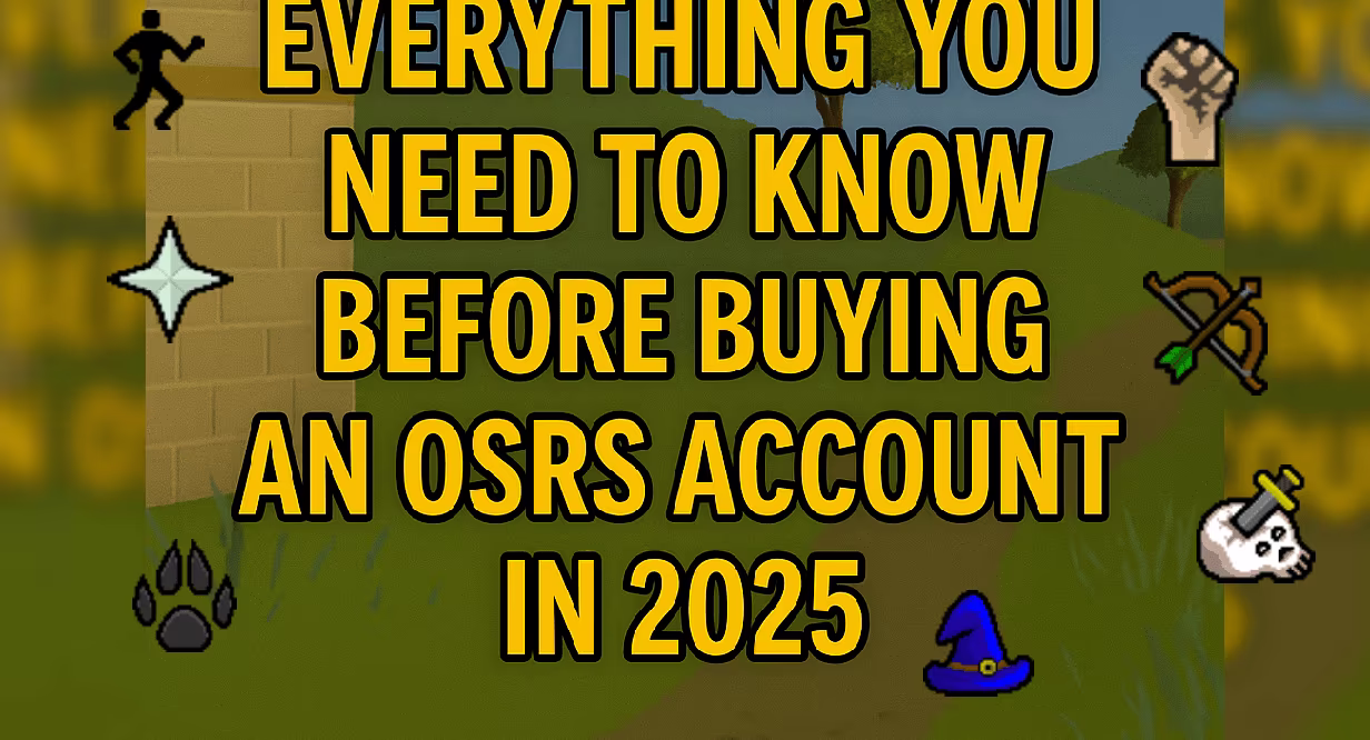 Everything You Need to Know Before Buying an OSRS Account