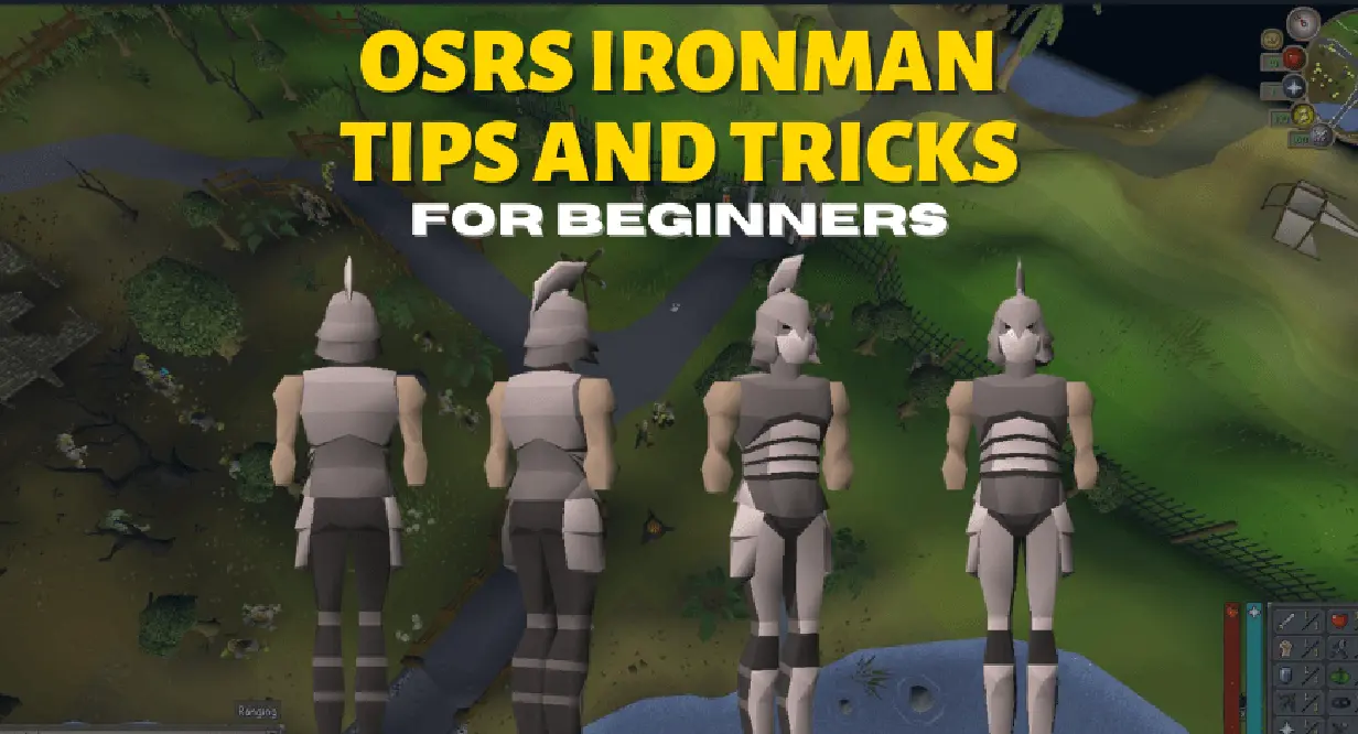 OSRS Ironman Guide: Best Tips and Tricks For Beginners