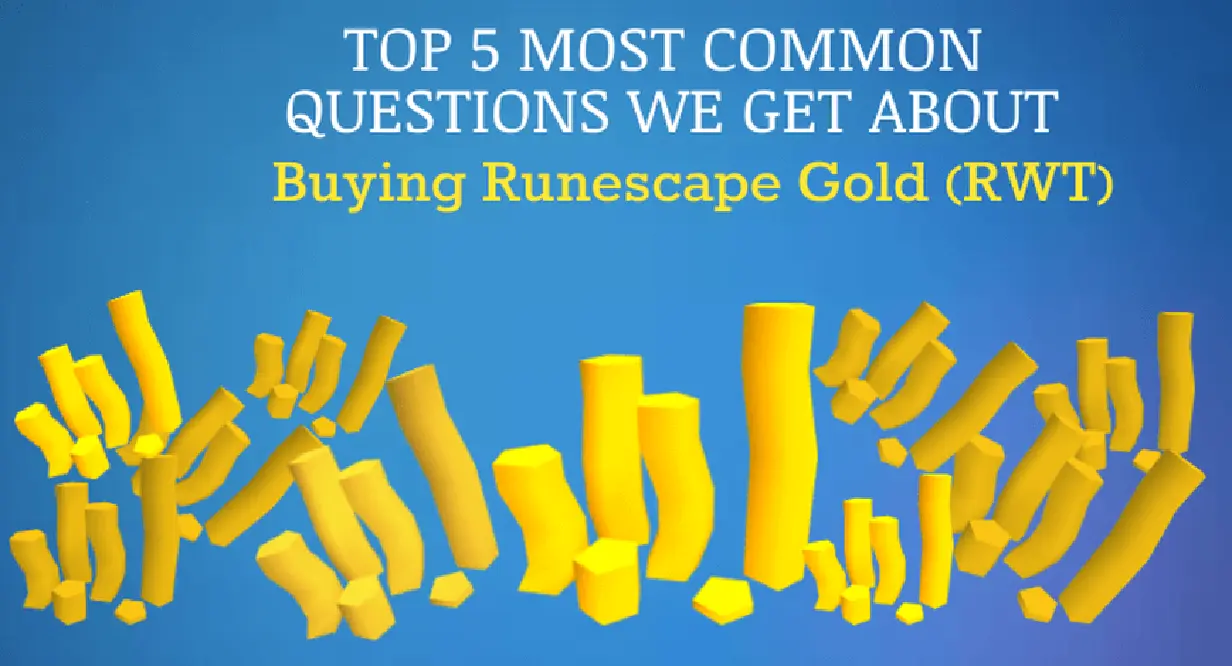 Runescape RWT - 5 Frequently Asked Questions About Our RuneScape Services