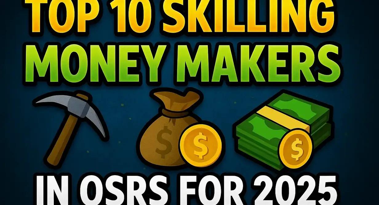 Top 10 OSRS Skilling Money Makers for 2025