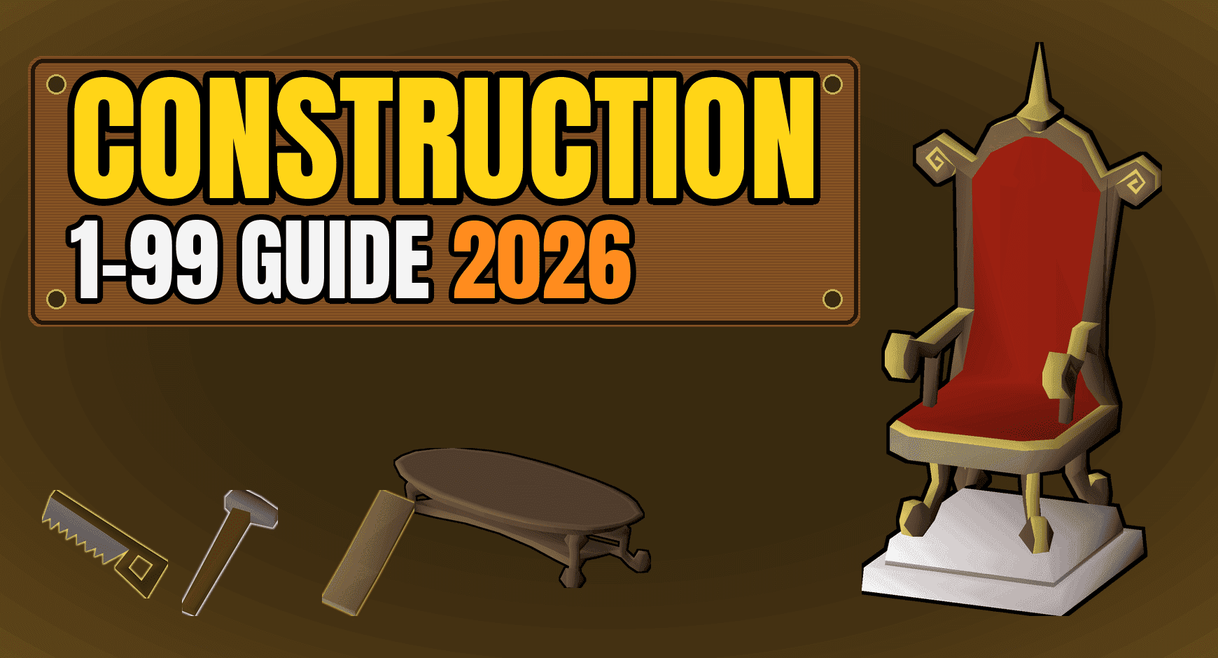 OSRS Construction Guide | Training From Level 1 To 99